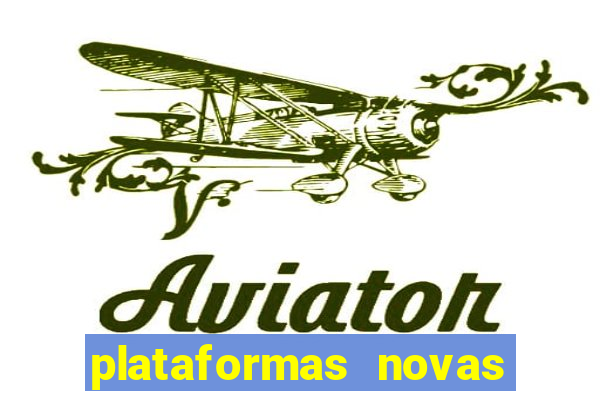 plataformas novas de apostas